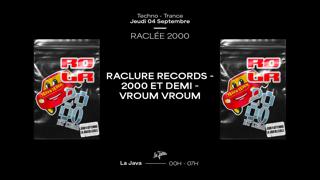 Raclée 2000: Raclure Records, 2000 Et Demi & Vroum Vroum