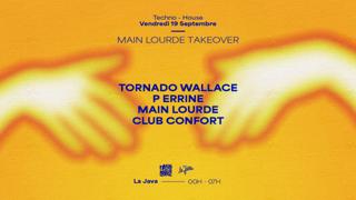 Main Lourde Takeover: Tornado Wallace, P Errine & More