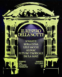 Il Respiro Della Notte: Kwartz, Paula Sanz, Kora Lyssa, Alimac, Lele Sacchi, Futuro Tropicale