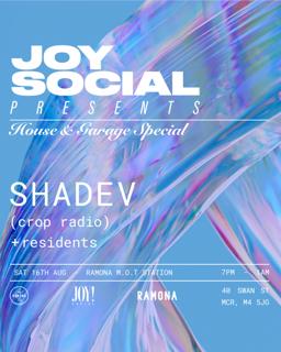 Joy Social Presents: House & Garage Special With Shadev