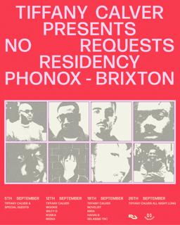 Tiffany Calver Presents No Requests - 4 Fridays At Phonox