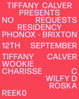 Tiffany Calver, Wookie, Roska, Charisse C, Wilfy D, Reek0 - 4 Fridays At Phonox (12Th Sept)