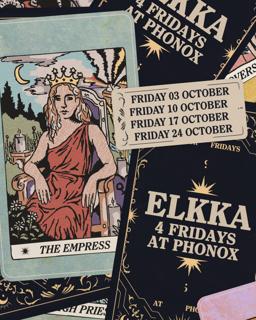 Elkka & Special Guests - 4 Fridays At Phonox (17Th Oct)