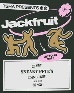 Tsha Presents Jackfruit – Edinburgh