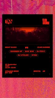 Night Slugs Vs Club Djembe Pres: Shannen Sp, Bok Bok, Dj Polo, Dj Stolen & Kyma