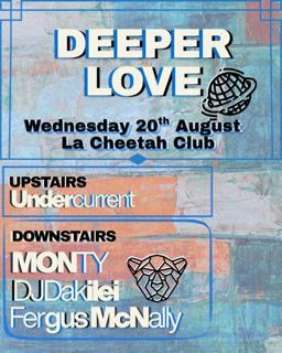 Deeper Love // Dj Dakilei, Monty & Fergus Mcnally
