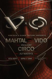 Vortech Presents Mahtal - Vido - Circo - Aly Matryx