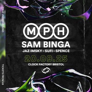 Mph, Sam Binga, Jaz Imsky [True Underground Bristol]