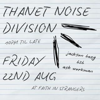 Thanet Noise Division (Ash Workman B2B Jackson Berg)