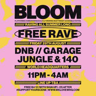 Bloom - Free Rave - D'N'B, Jungle, Uk Garage, 140