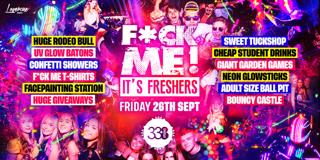 F*Ck Me It'S Freshers 2025