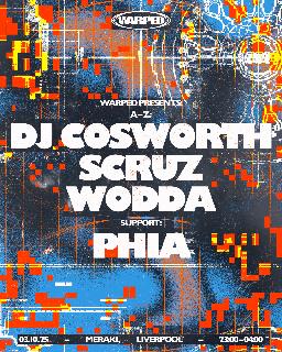 Warped Presents: Scruz, Dj Cosworth & Wodda