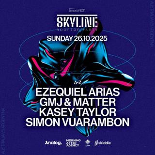 Skyline '25 Closing Party Ft Ezequiel Arias, Gmj & Matter & More