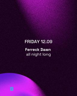 Toffler Presents Ferreck Dawn (All Night Long)