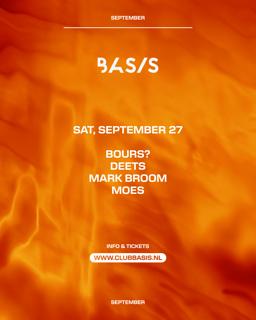 Basis X Raw/ Bours?/ Deets/ Mark Broom/ Moes