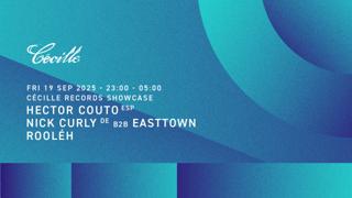 Cécille Records Showcase: Hector Couto, Nick Curly B2B Easttown, Rooléh