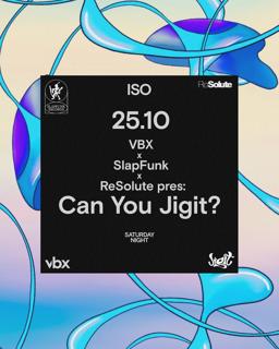 Vbx X Slapfunk X Resolute Pres: Can You Jigit? 