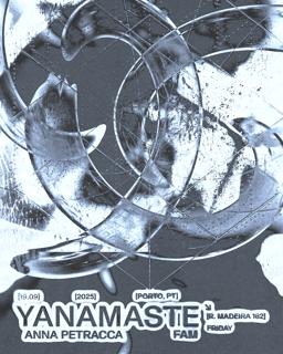 Yanamaste, Anna Petracca, Fam