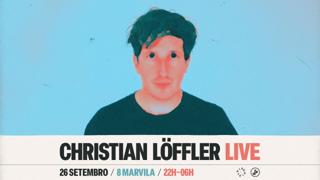 Christian Löffler (Live) – September 26 – 8Marvila, Lisbon