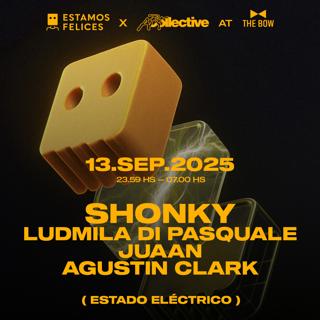 The Bow & Estamos Felices Pres.: Shonky