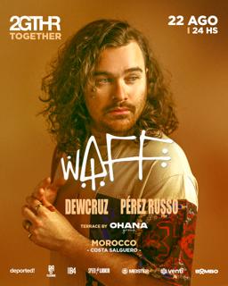 2Gthr Pres: Waff - Dewcruz - Pérez Russo
