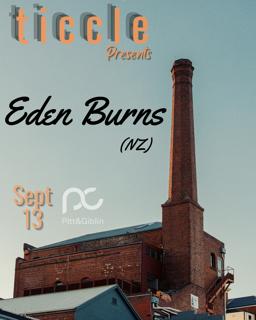 Ticcle Presents Eden Burns