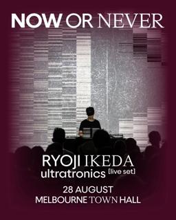 Ryoji Ikeda Ultratronics [Live Set] / Corin Presents Diwa [Live Av]