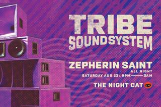 Tribe Soundsystem With Zepherin Saint