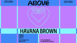 Above - August 23 Feat. Havana Brown