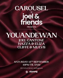 \\ Carousel X Joel & Friends Presents || Youandewan ||Sat 13Th Sept //