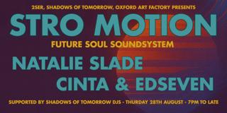 Stro Motion: Future Soul Soundsystem Ft Natalie Slade, Cinta & Edseven