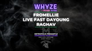 Whyze + Friends Feat. Fromellie, Live Fast Dayoung & Raghav