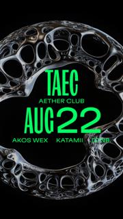 Taec: Akos Wex, Katamii, Dtnb