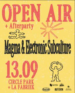 Magma & Electronic Subculture - Open Air • Circle Park + La Fabriek (Afterparty)