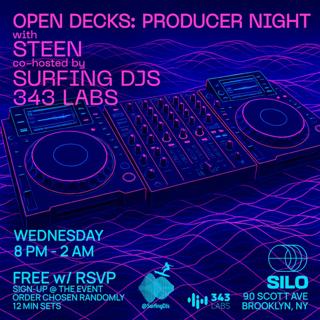 Open Decks With Steen, Surfing Djs & 343 Labs: Producer Night