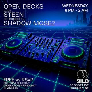 Open Decks With Steen And Shadow Mosez