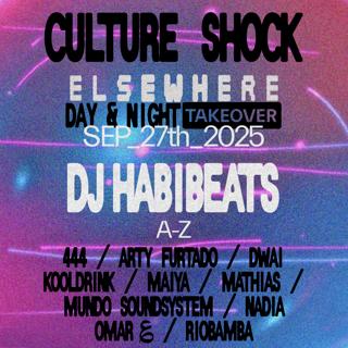 Dj Habibeats: Culture Shock Elsewhere - Day & Night Takeover