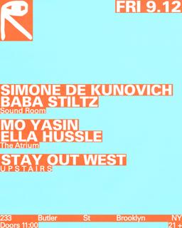 Simone De Kunovich + Baba Stiltz / Mo Yasin + Ella Hussle / Stay Out West