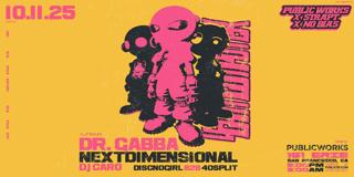 Dr. Gabba + Nextdimensional + Dj Caro Presented By Public Works + Strapt + No Bias