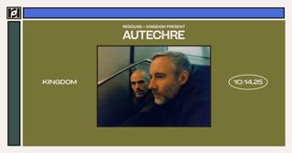 Resound & Kingdom Present Autechre