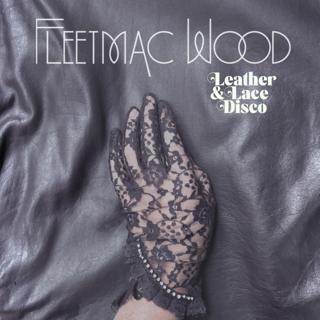 Fleetmac Wood Present Leather & Lace Disco - Austin