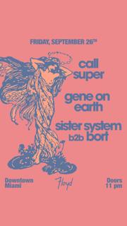 Gene On Earth + Call Super