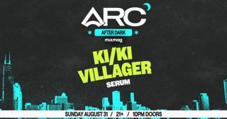 Serum: Ki/Ki + Villager [Arc After Dark]