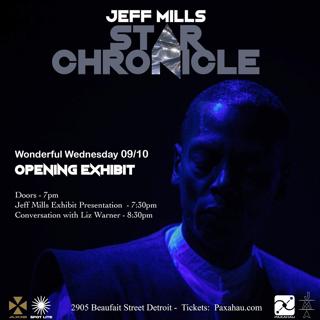 Jeff Mills Presents: Star Chronicle Opening Exhibition