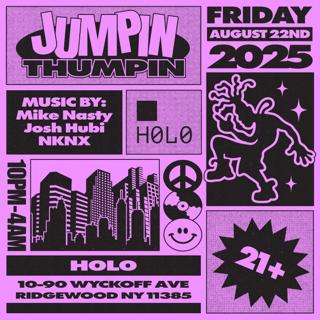 Jumpin Thumpin: Mike Nasty, Josh Hubi, Nknx