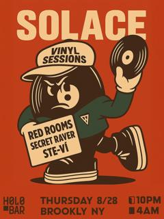 Solace Vinyl Sessions: Red Rooms, Secret Raver, Ste-Ví