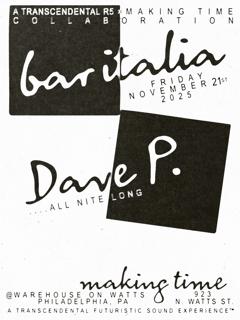 Making Time With Bar Italia (Live) & Dave P....All Nite Long