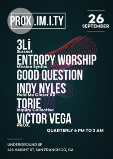 Prox. W// 3Li - Vj, Entropy Worship, Good Question, Indy Nyles, Torie, Victor Vega