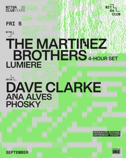 The Martinez Brothers 4-Hour Set · Lumiere / Dave Clarke · Ana Alves · Phosky