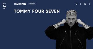 Tommy Four Seven / Techvane